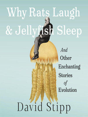 cover image of Why Rats Laugh and Jellyfish Sleep